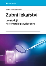 E-kniha Zubní lékařství pro studující nestomatologických oborů - Jiří Mazánek