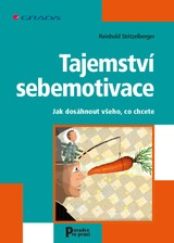 E-kniha Tajemství sebemotivace - Reinhold Stritzelberger