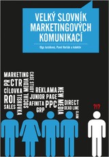 E-kniha Velký slovník marketingových komunikací - Olga Jurášková, Pavel Horňák