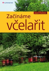 E-kniha Začínáme včelařit - Jozef Šefčík