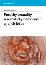 E-kniha Poruchy sexuality u somaticky nemocných a jejich léčba - Taťána Šrámková
