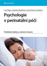 E-kniha Psychologie v perinatální péči - Daniela Sobotková, Lenka Šulová, Lea Takács