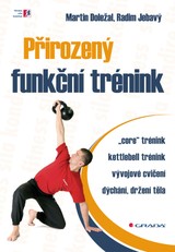 E-kniha Přirozený funkční trénink - Martin Doležal, Radim Jebavý