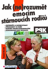 E-kniha Jak (ne)rozumět emocím stárnoucích rodičů - Tomáš Novák