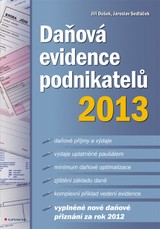 E-kniha Daňová evidence podnikatelů 2013 - Jaroslav Sedláček, Jiří Dušek