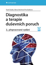 E-kniha Diagnostika a terapie duševních poruch - Karel Dušek, Alena Večeřová-Procházková