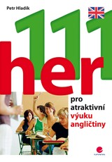 E-kniha 111 her pro atraktivní výuku angličtiny - Petr Hladík