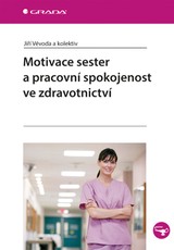 E-kniha Motivace sester a pracovní spokojenost ve zdravotnictví - Jiří Vévoda