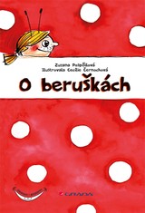 E-kniha O beruškách - Zuzana Pospíšilová, Cecílie Černochová