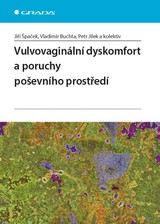 E-kniha Vulvovaginální dyskomfort a poruchy poševního prostředí - Petr Jílek, Jiří Špaček, Vladimír Buchta