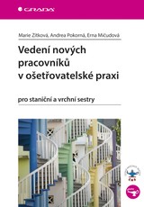 E-kniha Vedení nových pracovníků v ošetřovatelské praxi - Andrea Pokorná, Marie Zítková, Erna Mičudová