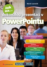 E-kniha Jak na dokonalou prezentaci v PowerPointu - Marek Laurenčík