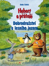 E-kniha Hubert a přátelé - Dobrodružství u lesního jezera - Gaby Scholz