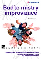 E-kniha Buďte mistry improvizace - Martin Vasquez, Monika Nevolová