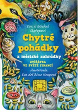 E-kniha Chytré pohádky z městské zahrádky - Michal Skořepa, Eva del Risco Koupová, Eva Skořepová