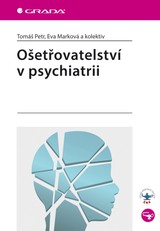 E-kniha Ošetřovatelství v psychiatrii - Tomáš Petr, Eva Marková