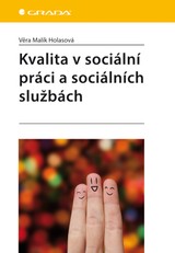 E-kniha Kvalita v sociální práci a sociálních službách - Věra Holasová Malík