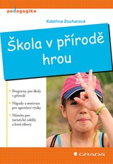 E-kniha Škola v přírodě hrou - Kateřina Zouharová