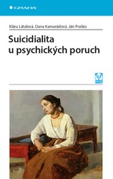 E-kniha Suicidialita u psychických poruch - Dana Kamarádová, Klára Látalová, Ján Praško