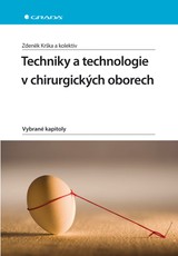 E-kniha Techniky a technologie v chirurgických oborech - Zdeněk Krška