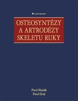 E-kniha Osteosyntézy a artrodézy skeletu ruky - Pavel Dráč, Pavel Maňák