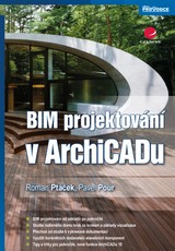 E-kniha BIM projektování v ArchiCADu - Pavel Pour, Roman Ptáček