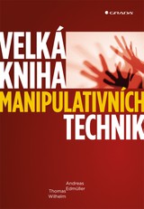 E-kniha Velká kniha manipulativních technik - Andreas Edmüller, Thomas Wilhelm