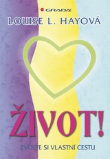 E-kniha Život! - Zvolte si vlastní cestu - Louise L. Hayová