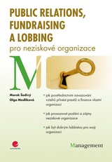 E-kniha Public relations, fundraising a lobbing pro neziskové organizace - Olga Medlíková, Marek Šedivý