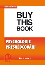 E-kniha Psychologie přesvědčování - Stanislav Gálik