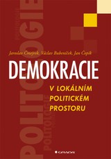 E-kniha Demokracie v lokálním politickém prostoru - Václav Bubeníček, Jan Čopík, Jaroslav Čmejrek