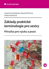 E-kniha Základy praktické terminologie pro sestry - Lubomír Vondráček, Vlasta Wirthová, Jindra Pavlicová
