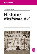 E-kniha Historie ošetřovatelství - Jana Kutnohorská