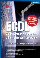 E-kniha ECDL - manuál pro začátečníky a příprava ke zkouškám - Šárka Melišová, Tomáš Barvíř, Jiří Hampl