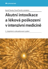 E-kniha Akutní intoxikace a léková poškození v intenzivní medicíně - Kamil Ševela, Pavel Ševčík