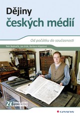 E-kniha Dějiny českých médií - Barbara Köpplová, Petr Bednařík, Jan Jirák