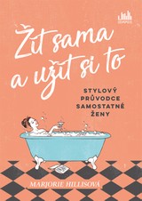 E-kniha Žít sama a užít si to - Marjorie Hillisová