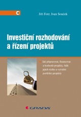 E-kniha Investiční rozhodování a řízení projektů - Ivan Souček, Jiří Fotr