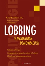 E-kniha Lobbing v moderních demokraciích - Karel B. Müller, Petr Vymětal, Šárka Laboutková