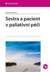 E-kniha Sestra a pacient v paliativní péči - Monika Marková