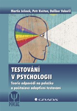 E-kniha Testování v psychologii - Martin Jelínek, Petr Květon, Dalibor Vobořil