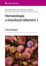 E-kniha Hematologie a transfuzní lékařství I - Miroslav Penka, Eva Tesařová