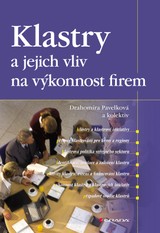 E-kniha Klastry a jejich vliv na výkonnost firem - Drahomíra Pavelková