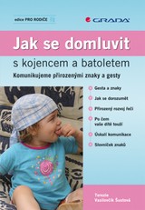 E-kniha Jak se domluvit s kojencem a batoletem - Terezie Šustová Vasilovčík