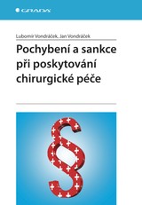 E-kniha Pochybení a sankce při poskytování chirurgické péče - Jan Vondráček, Lubomír Vondráček