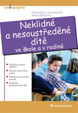 E-kniha Neklidné a nesoustředěné dítě - Hana Žáčková, Drahomíra Jucovičová