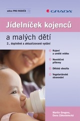 E-kniha Jídelníček kojenců a malých dětí - Martin Gregora, Dana Zákostelecká