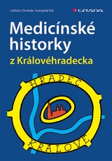 E-kniha Medicínské historky z Královéhradecka - Ladislav Chrobák, Svatopluk Káš