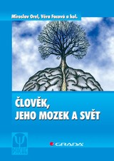 E-kniha Člověk, jeho mozek a svět - Miroslav Orel, Věra Facová
