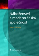 E-kniha Náboženství a moderní česká společnost - David Václavík